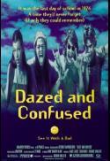 Dazed and Confused