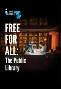 Free for All: The Public Library