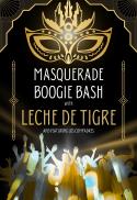 Masquerade Bash with Leche De Tigre