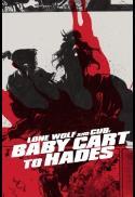 Lone Wolf and Cub: Baby Cart To Hades/Peril