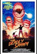 The Deadly Spawn