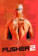 Pusher II: With Blood On My Hands