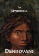 Renesan -The Mysterious Denisovans: Relationships