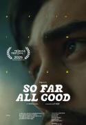 So Far All Good + Q&A