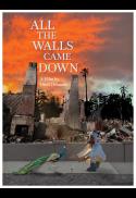 All the Walls Came Down + Q&A