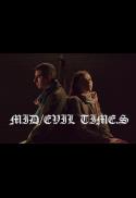 Mid/Evil Times