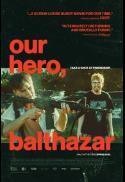 Our Hero, Balthazar