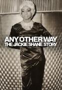 Any Other Way: The Jackie Shane Story