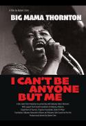 Big Mama Thornton: I Can't Be Anyone But Me