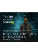 MET Opera Live in HD: X: The Life and Times of Mal