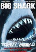 Big Shark w/ Tommy Wiseau Live in Person!
