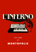 "L'Inferno with Live Score by Montopolis "