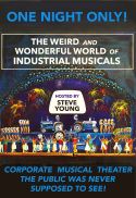 The Weird & Wonderful World of Industrial Musicals