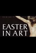 EXHIBITION ON SCREEN: Easter In Art