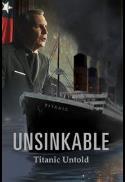 UNSINKABLE: Titanic Untold